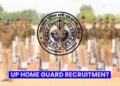 UP Home Guard Recruitment 2025 for 41,424 Posts, Apply Online, Eligibility Criteria 