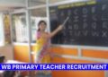 WB Primary Teacher Recruitment 2025 for 13,421, Apply Online, Eligibility Criteria 